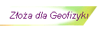 Z�o�a dla Geofizyki